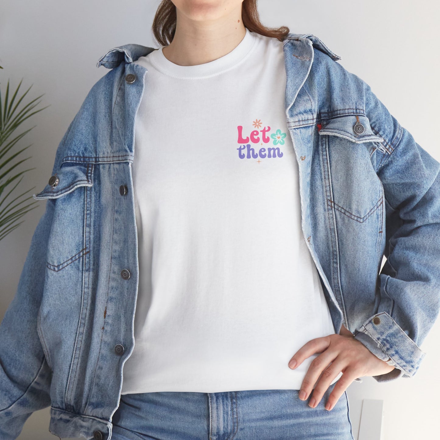 Let Them Unisex Heavy Cotton Tee Front and Back Design, Trendy Apparel