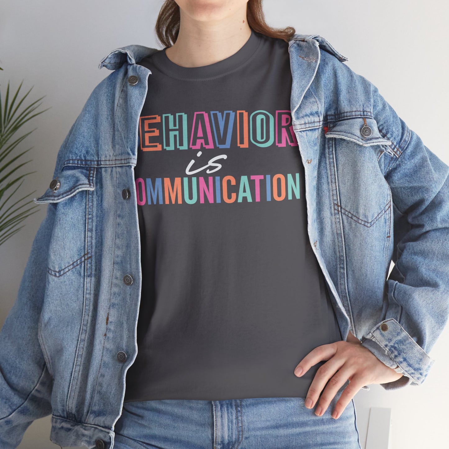 Behavior is Communication Unisex Tee - Psychology Gift 4 Mental Health Advocate
