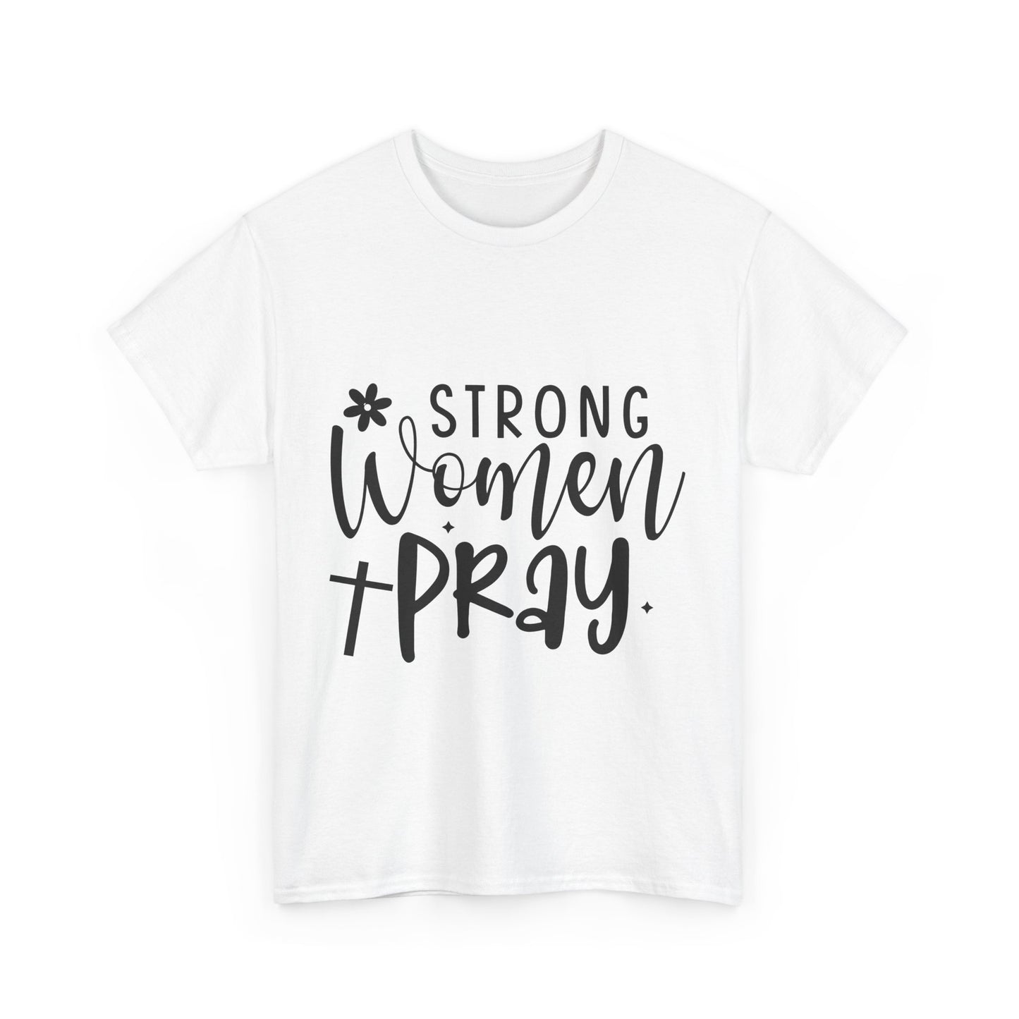 STRONG WOMAN PRAY Unisex Heavy Cotton Tee MANY COLORS & SIZES