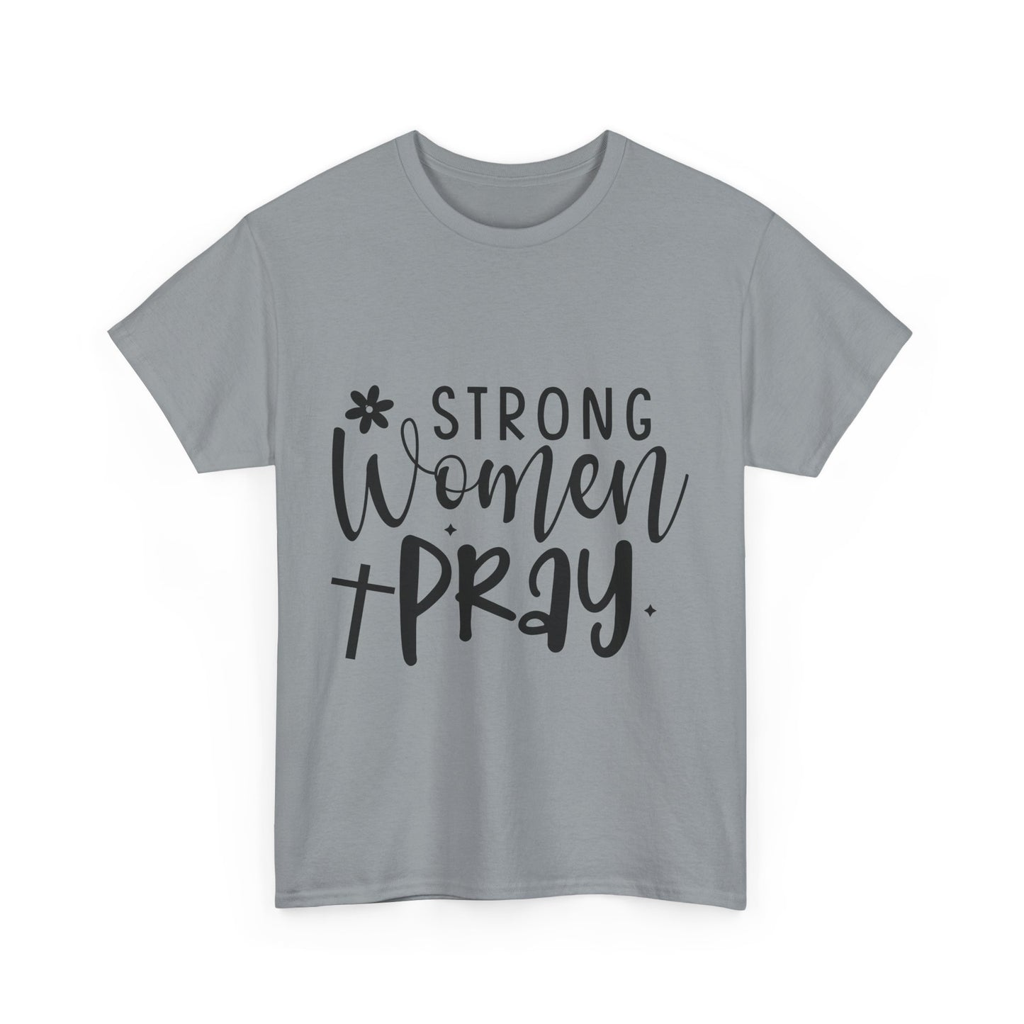 STRONG WOMAN PRAY Unisex Heavy Cotton Tee MANY COLORS & SIZES